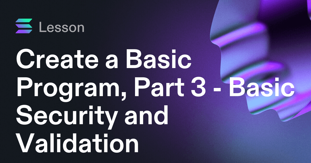 Create a Basic Program, Part 3 - Basic Security and Validation