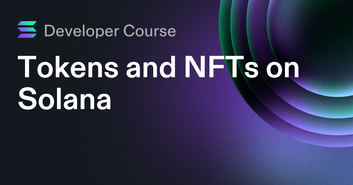 Tokens and NFTs on Solana